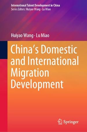 Image du vendeur pour China�s Domestic and International Migration Development mis en vente par BuchWeltWeit Ludwig Meier e.K.