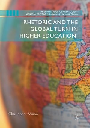 Imagen del vendedor de Rhetoric and the Global Turn in Higher Education a la venta por BuchWeltWeit Ludwig Meier e.K.