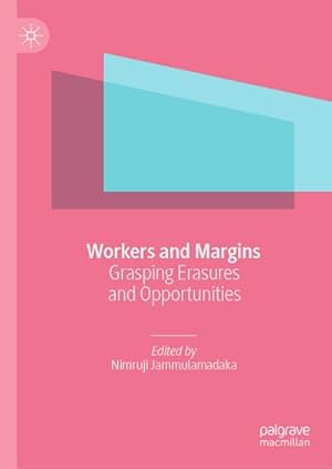 Immagine del venditore per Workers and Margins: Grasping Erasures and Opportunities venduto da BuchWeltWeit Ludwig Meier e.K.