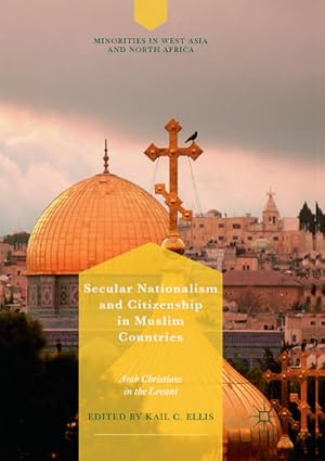 Imagen del vendedor de Secular Nationalism and Citizenship in Muslim Countries a la venta por BuchWeltWeit Ludwig Meier e.K.