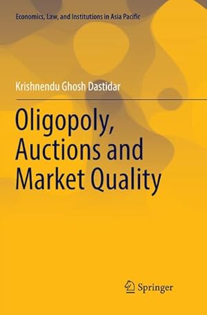 Seller image for Oligopoly, Auctions and Market Quality for sale by BuchWeltWeit Ludwig Meier e.K.