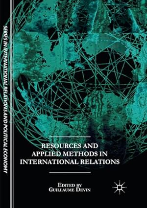 Image du vendeur pour Resources and Applied Methods in International Relations mis en vente par BuchWeltWeit Ludwig Meier e.K.