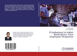Immagine del venditore per IT Evolvement in Indian Retail Stores: From Employees' Perspective venduto da BuchWeltWeit Ludwig Meier e.K.