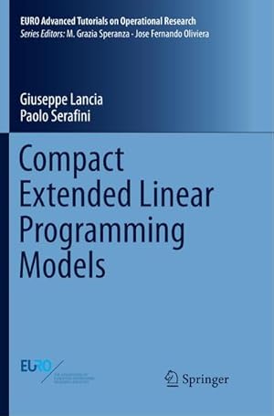 Image du vendeur pour Compact Extended Linear Programming Models mis en vente par BuchWeltWeit Ludwig Meier e.K.