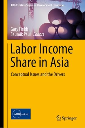 Imagen del vendedor de Labor Income Share in Asia a la venta por BuchWeltWeit Ludwig Meier e.K.