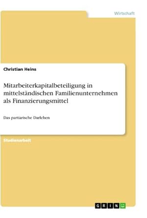 Seller image for Mitarbeiterkapitalbeteiligung in mittelstndischen Familienunternehmen als Finanzierungsmittel for sale by BuchWeltWeit Ludwig Meier e.K.