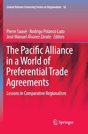 Image du vendeur pour The Pacific Alliance in a World of Preferential Trade Agreements mis en vente par BuchWeltWeit Ludwig Meier e.K.