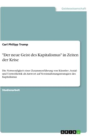 Image du vendeur pour "Der neue Geist des Kapitalismus" in Zeiten der Krise mis en vente par BuchWeltWeit Ludwig Meier e.K.