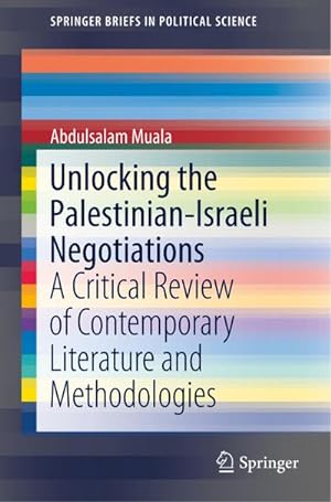 Seller image for Unlocking the Palestinian-Israeli Negotiations for sale by BuchWeltWeit Ludwig Meier e.K.