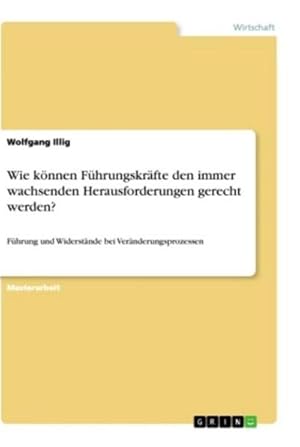 Seller image for Wie knnen Fhrungskrfte den immer wachsenden Herausforderungen gerecht werden? for sale by BuchWeltWeit Ludwig Meier e.K.