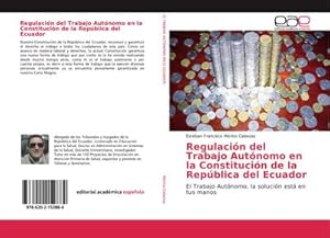 Seller image for Regulacin del Trabajo Autnomo en la Constitucin de la Repblica del Ecuador for sale by BuchWeltWeit Ludwig Meier e.K.