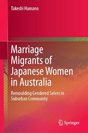 Seller image for Marriage Migrants of Japanese Women in Australia for sale by BuchWeltWeit Ludwig Meier e.K.