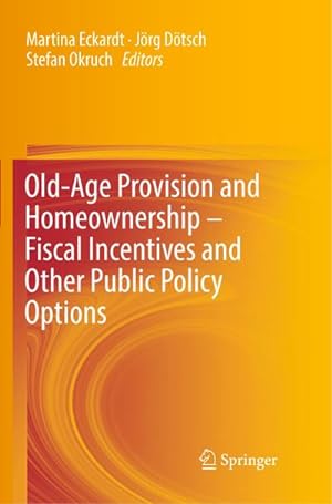 Seller image for Old-Age Provision and Homeownership  Fiscal Incentives and Other Public Policy Options for sale by BuchWeltWeit Ludwig Meier e.K.