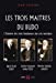 Bild des Verkufers fr les trois maîtres du Budo ; l'histoire des trois fondateurs des arts martiaux" [FRENCH LANGUAGE - Soft Cover ] zum Verkauf von booksXpress