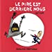 Bild des Verkufers fr Le pire est derrière nous [FRENCH LANGUAGE - Soft Cover ] zum Verkauf von booksXpress