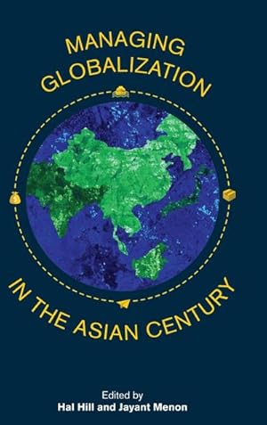 Imagen del vendedor de Managing Globalization in the Asian Century a la venta por BuchWeltWeit Ludwig Meier e.K.