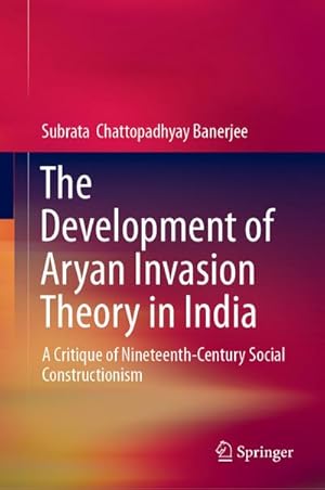Bild des Verkufers fr The Development of Aryan Invasion Theory in India zum Verkauf von BuchWeltWeit Ludwig Meier e.K.