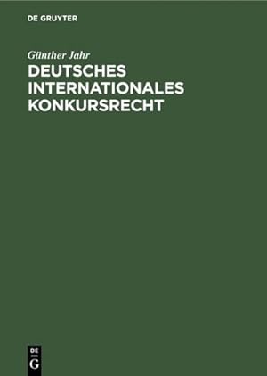 Imagen del vendedor de Deutsches Internationales Konkursrecht a la venta por BuchWeltWeit Ludwig Meier e.K.