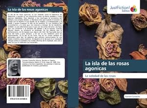 Seller image for La isla de las rosas agonicas for sale by BuchWeltWeit Ludwig Meier e.K.