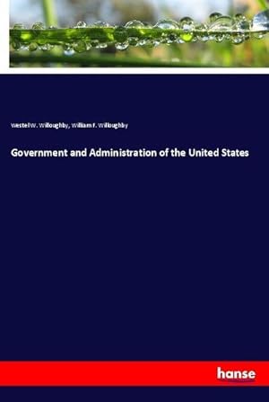 Seller image for Government and Administration of the United States for sale by BuchWeltWeit Ludwig Meier e.K.