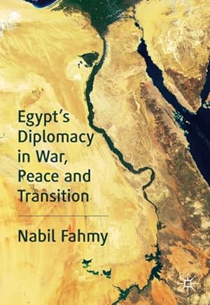 Immagine del venditore per Egypts Diplomacy in War, Peace and Transition venduto da BuchWeltWeit Ludwig Meier e.K.