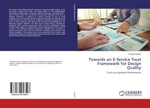 Seller image for Towards an E-Service Trust Framework for Design Quality for sale by BuchWeltWeit Ludwig Meier e.K.