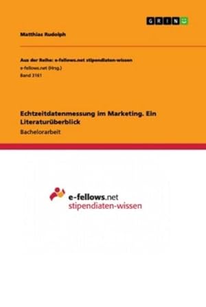 Imagen del vendedor de Echtzeitdatenmessung im Marketing. Ein Literaturberblick a la venta por BuchWeltWeit Ludwig Meier e.K.