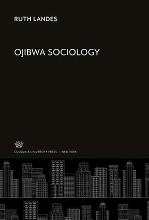 Bild des Verkufers fr Ojibwa Sociology zum Verkauf von BuchWeltWeit Ludwig Meier e.K.