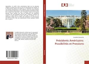 Seller image for Prsidents Amricains: Possibilits et Pressions for sale by BuchWeltWeit Ludwig Meier e.K.