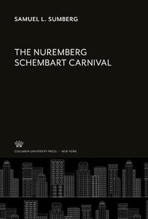 Image du vendeur pour The Nuremberg Schembart Carnival mis en vente par BuchWeltWeit Ludwig Meier e.K.