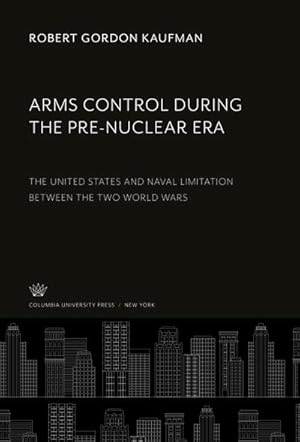 Immagine del venditore per Arms Control During the Pre-Nuclear Era venduto da BuchWeltWeit Ludwig Meier e.K.