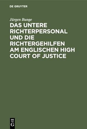 Image du vendeur pour Das untere Richterpersonal und die Richtergehilfen am englischen High Court of Justice mis en vente par BuchWeltWeit Ludwig Meier e.K.