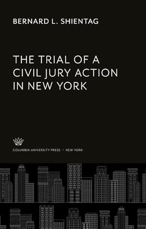 Seller image for The Trial of a Civil Jury Action in New York for sale by BuchWeltWeit Ludwig Meier e.K.