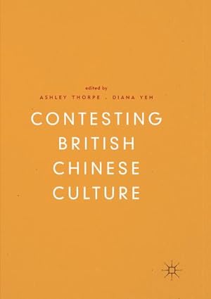 Seller image for Contesting British Chinese Culture for sale by BuchWeltWeit Ludwig Meier e.K.