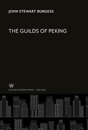 Seller image for The Guilds of Peking for sale by BuchWeltWeit Ludwig Meier e.K.