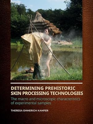 Image du vendeur pour Determining Prehistoric Skin Processing Technologies mis en vente par BuchWeltWeit Ludwig Meier e.K.