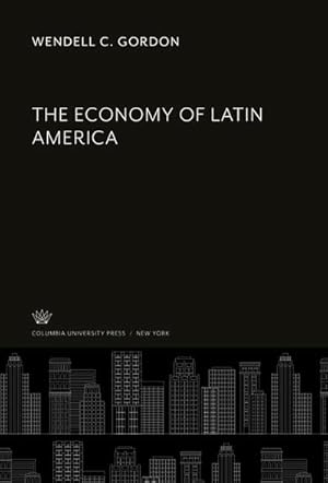 Imagen del vendedor de The Economy of Latin America a la venta por BuchWeltWeit Ludwig Meier e.K.