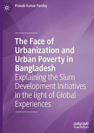 Seller image for The Face of Urbanization and Urban Poverty in Bangladesh for sale by BuchWeltWeit Ludwig Meier e.K.