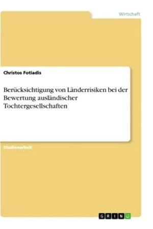 Seller image for Bercksichtigung von Lnderrisiken bei der Bewertung auslndischer Tochtergesellschaften for sale by BuchWeltWeit Ludwig Meier e.K.