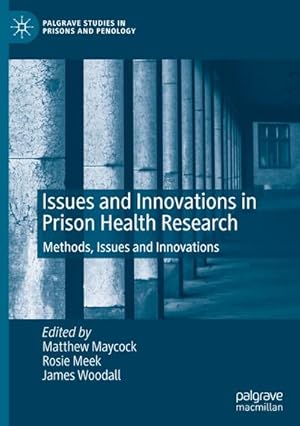 Image du vendeur pour Issues and Innovations in Prison Health Research mis en vente par BuchWeltWeit Ludwig Meier e.K.