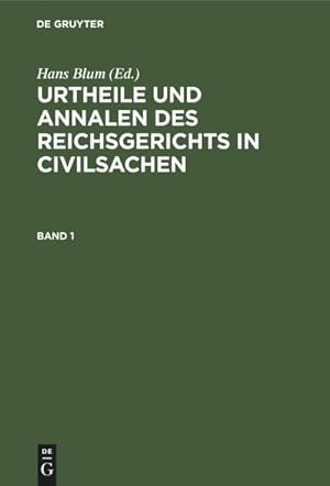 Image du vendeur pour Urtheile und Annalen des Reichsgerichts in Civilsachen. Band 1 mis en vente par BuchWeltWeit Ludwig Meier e.K.