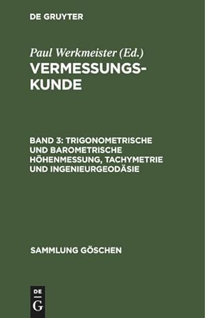 Image du vendeur pour Trigonometrische und barometrische Hhenmessung, Tachymetrie und Ingenieurgeodsie mis en vente par BuchWeltWeit Ludwig Meier e.K.