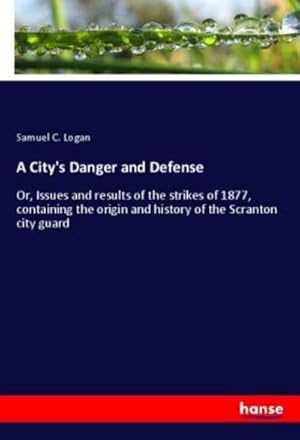 Seller image for A City's Danger and Defense for sale by BuchWeltWeit Ludwig Meier e.K.