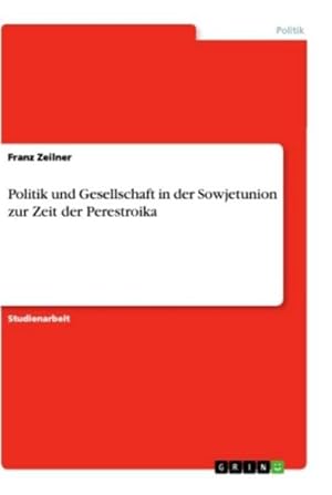 Imagen del vendedor de Politik und Gesellschaft in der Sowjetunion zur Zeit der Perestroika a la venta por BuchWeltWeit Ludwig Meier e.K.
