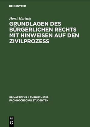 Image du vendeur pour Grundlagen des brgerlichen Rechts mit Hinweisen auf den Zivilproze mis en vente par BuchWeltWeit Ludwig Meier e.K.