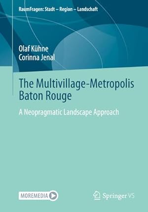 Bild des Verkufers fr The Multivillage-Metropolis Baton Rouge zum Verkauf von BuchWeltWeit Ludwig Meier e.K.