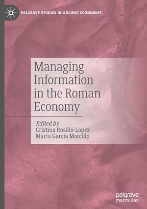 Bild des Verkufers fr Managing Information in the Roman Economy zum Verkauf von BuchWeltWeit Ludwig Meier e.K.