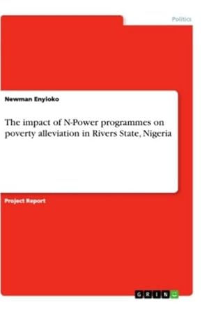 Bild des Verkufers fr The impact of N-Power programmes on poverty alleviation in Rivers State, Nigeria zum Verkauf von BuchWeltWeit Ludwig Meier e.K.