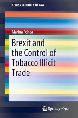 Seller image for Brexit and the Control of Tobacco Illicit Trade for sale by BuchWeltWeit Ludwig Meier e.K.
