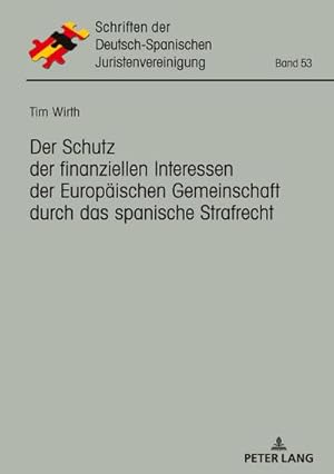Seller image for Der Schutz der finanziellen Interessen der Europischen Gemeinschaft durch das spanische Strafrecht for sale by BuchWeltWeit Ludwig Meier e.K.
